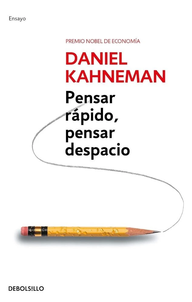 Pensar rapido pensar despacio - Daniel Kahneman